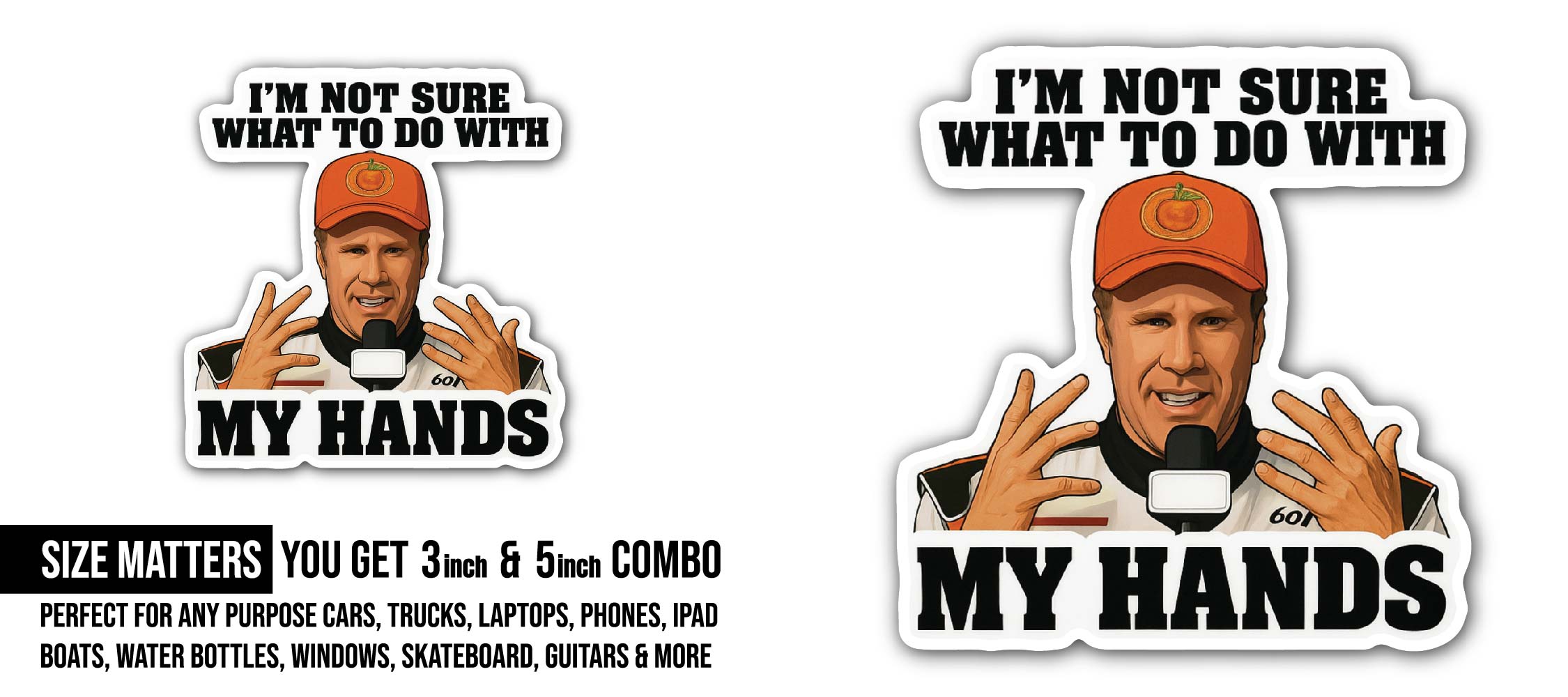 I'm NOT Sure What to DO with My Hands Sticker, Waterproof Vinyl Decal Sticker Indoor Or Outdoor 2 (Pieces) 3" and 5"