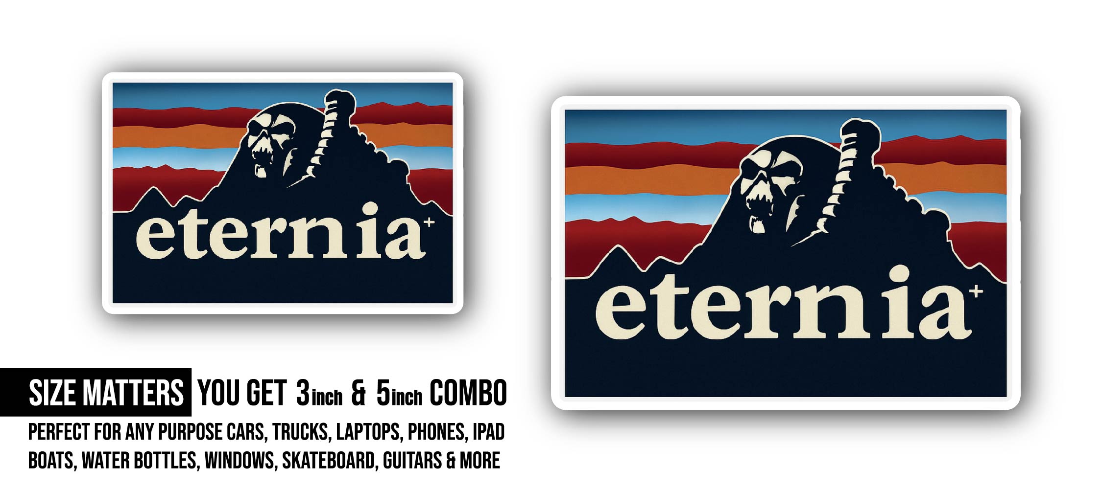 Eternia Sticker, Waterproof Vinyl Decal Sticker Indoor Or Outdoor 2 (Pieces) 3" and 5"