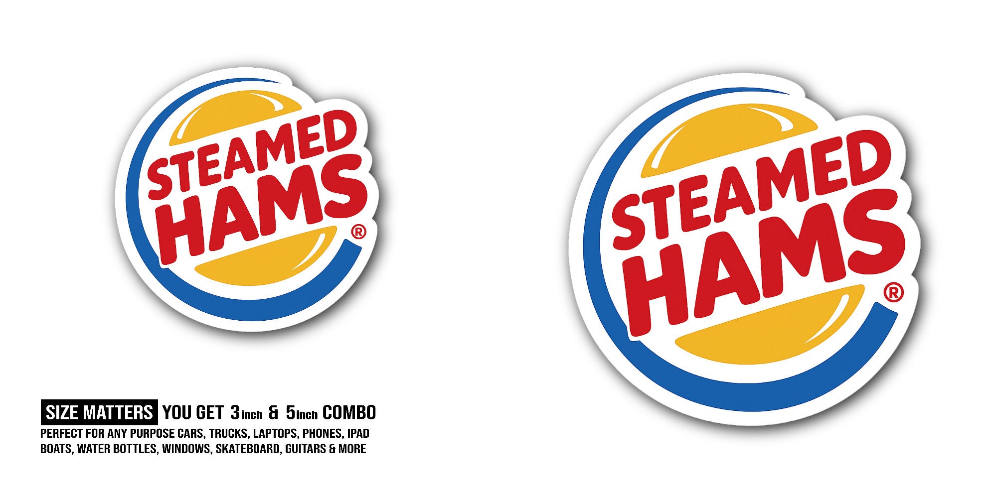 Steamed HAMS Sticker, Waterproof Vinyl Decal Sticker Indoor Or Outdoor 2 (Pieces) 3" and 5"
