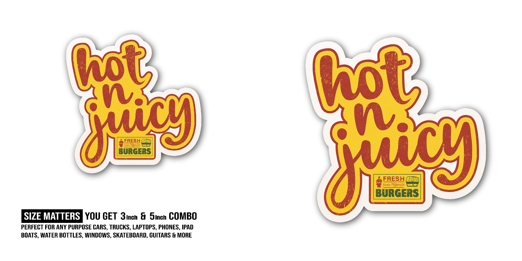 Hot N Juicy Sticker, Waterproof Vinyl Decal Sticker Indoor Or Outdoor 2 (Pieces) 3" and 5"