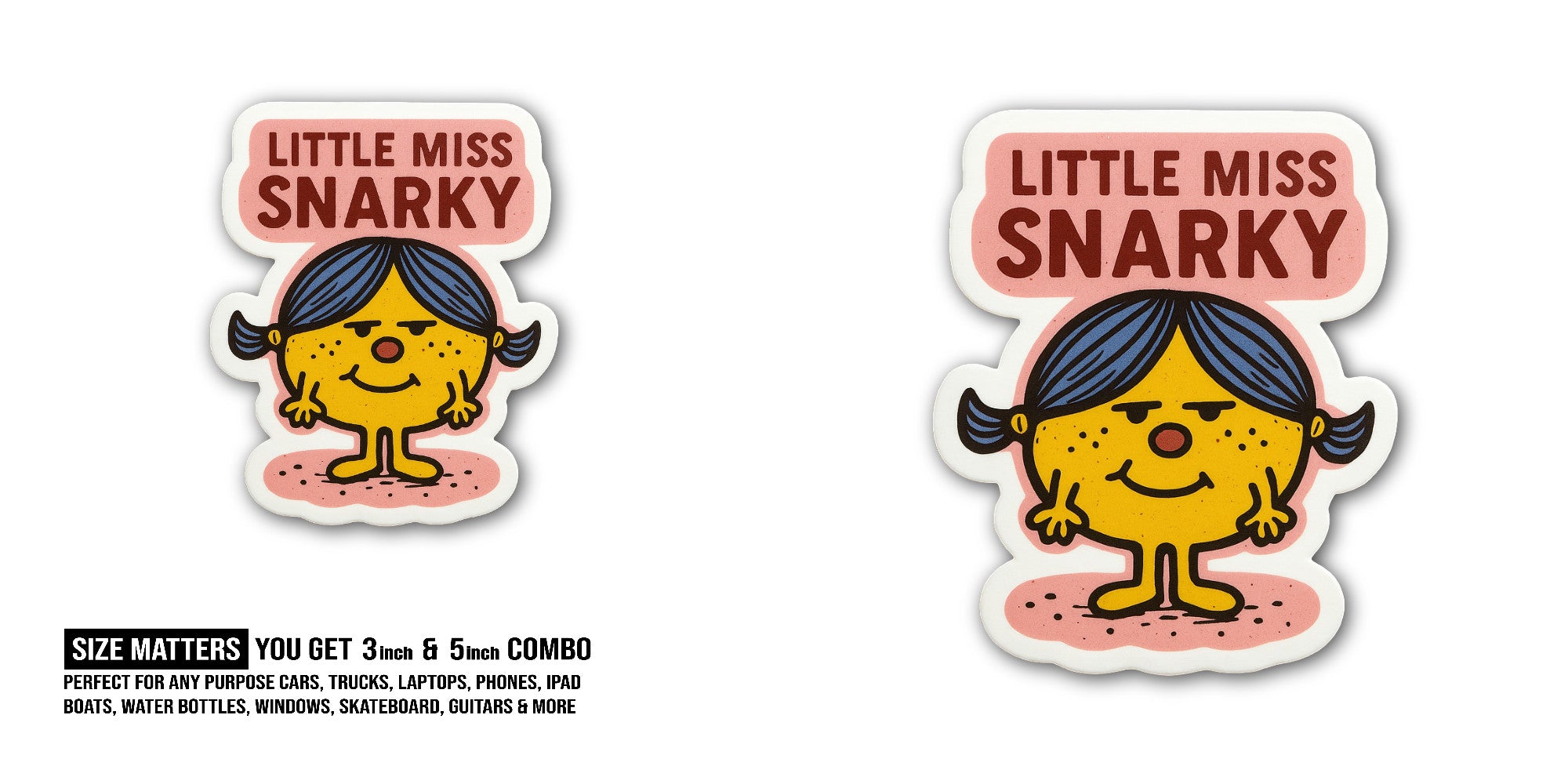 Little Miss Snarky Sticker, Waterproof Vinyl Decal Sticker Indoor Or Outdoor 2 (Pieces) 3" and 5"