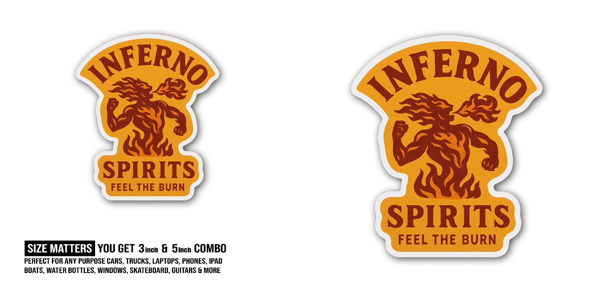 Inferno Spirits Feel The Burn Sticker, Waterproof Vinyl Decal Sticker Indoor Or Outdoor 2 (Pieces) 3" and 5"