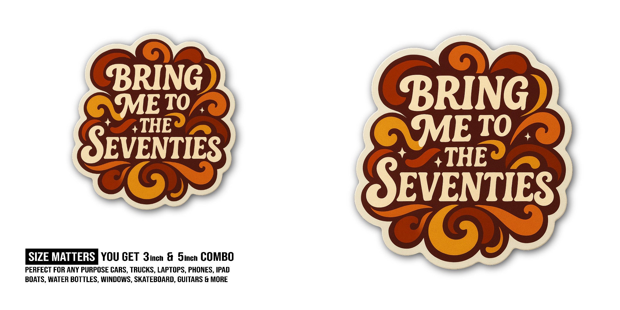 Bring ME to Seventies Sticker, Waterproof Vinyl Decal Sticker Indoor Or Outdoor 2 (Pieces) 3" and 5"