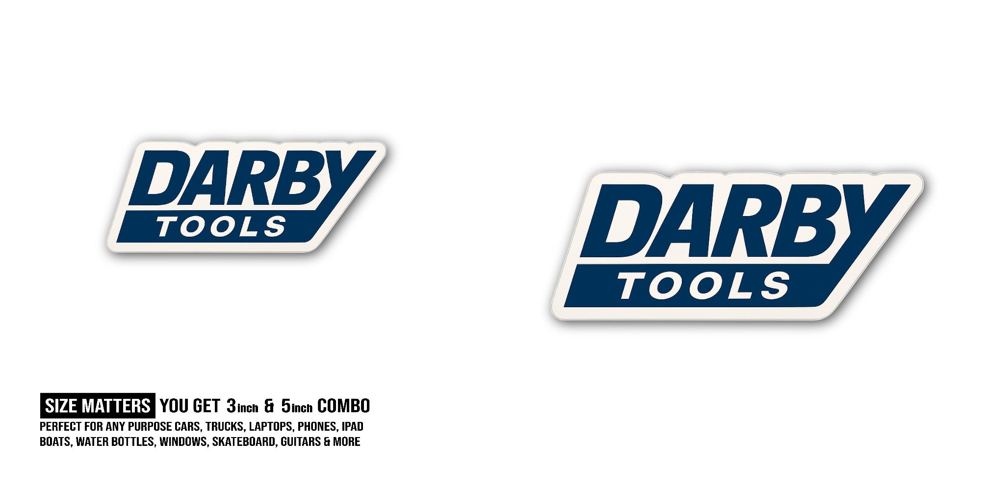 Darby Tools Sticker, Waterproof Vinyl Decal Sticker Indoor Or Outdoor 2 (Pieces) 3" and 5"