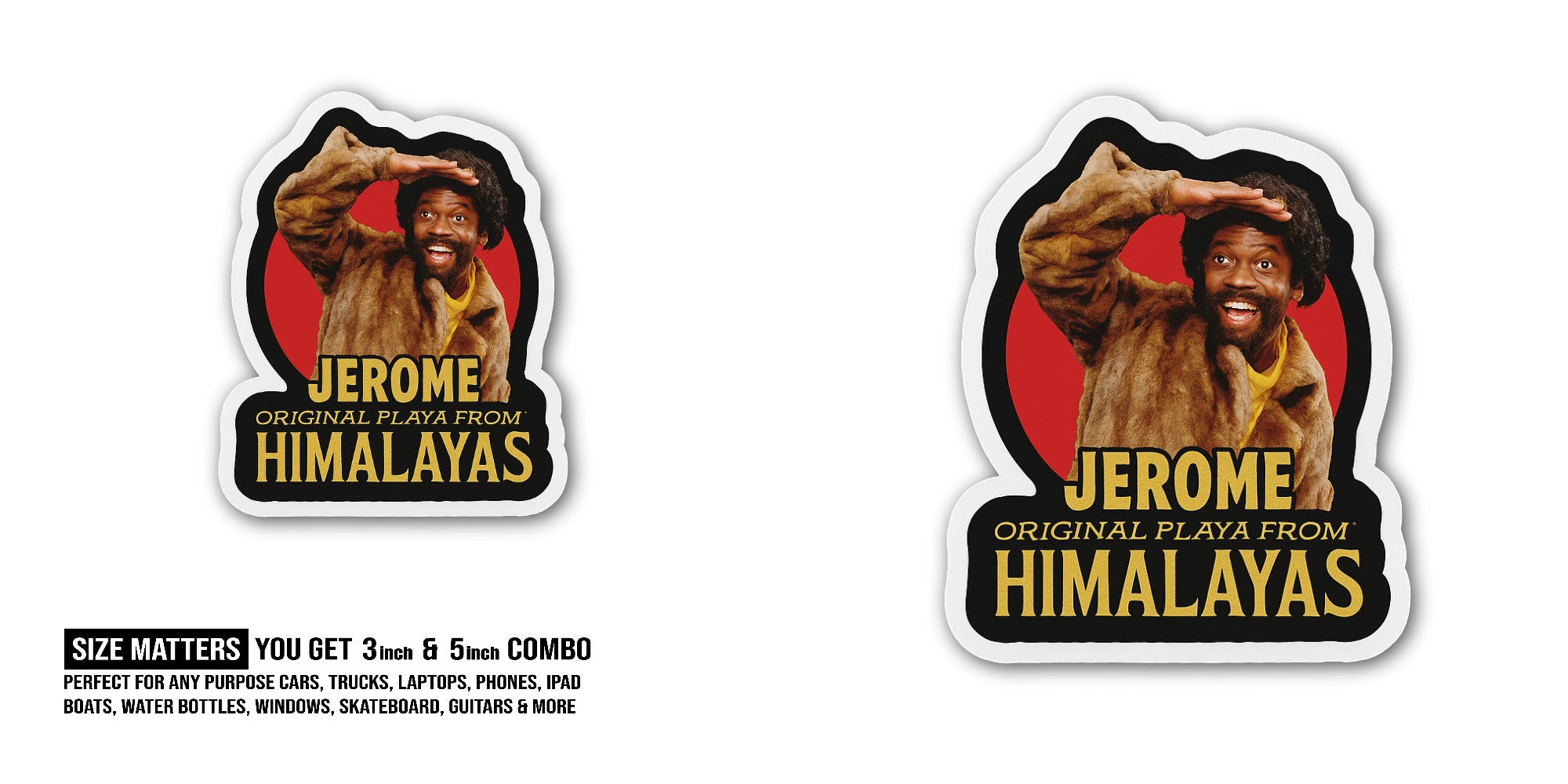 Jerome Sticker, Waterproof Vinyl Decal Sticker Indoor Or Outdoor 2 (Pieces) 3" and 5"