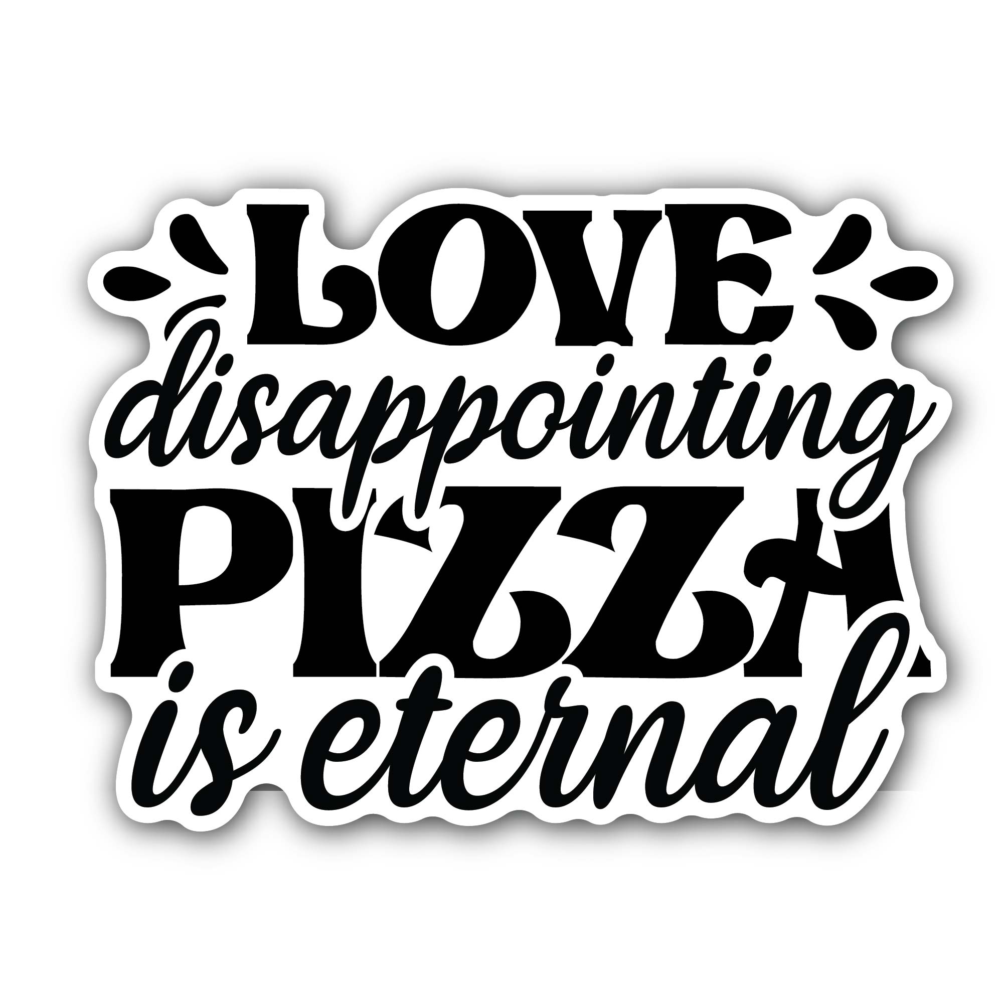 Love and Pizza Message Sticker, Waterproof Vinyl Decal Sticker Indoor Or Outdoor 2 (Pieces) 3" and 5"