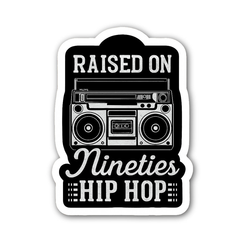 Raised on 90's Hip Hop Sticker, Waterproof Vinyl Decal Sticker Indoor Or Outdoor 2 (Pieces) 3" and 5"