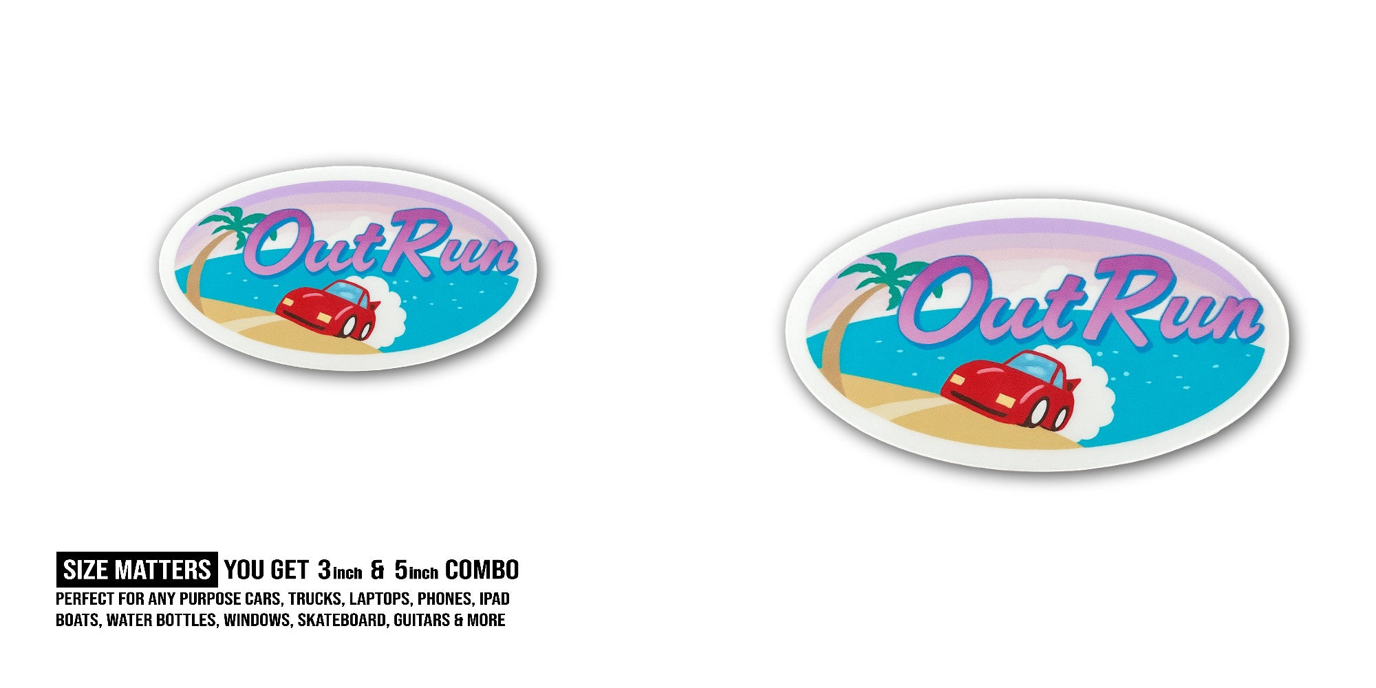 Out Run Sticker, Waterproof Vinyl Decal Sticker Indoor Or Outdoor 2 (Pieces) 3" and 5"