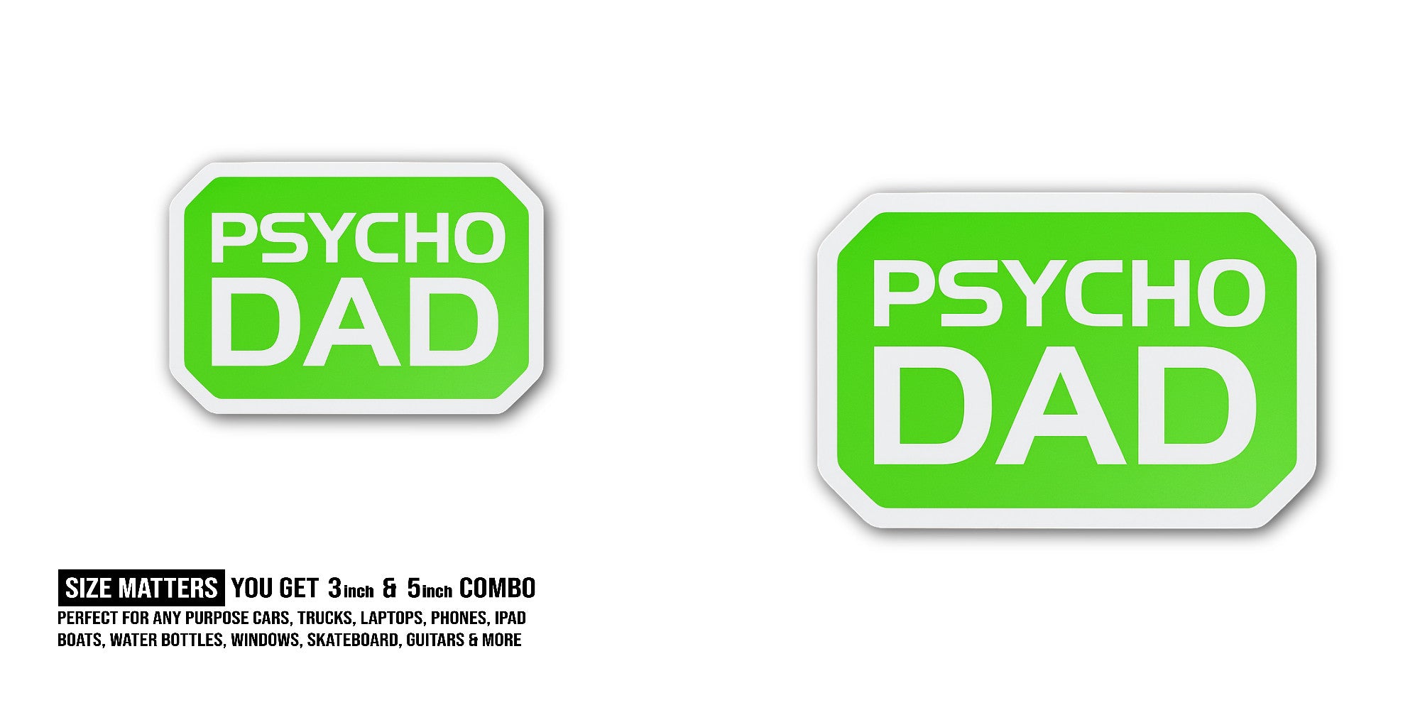 PSYCHO DAD Sticker, Waterproof Vinyl Decal Sticker Indoor Or Outdoor 2 (Pieces) 3" and 5"