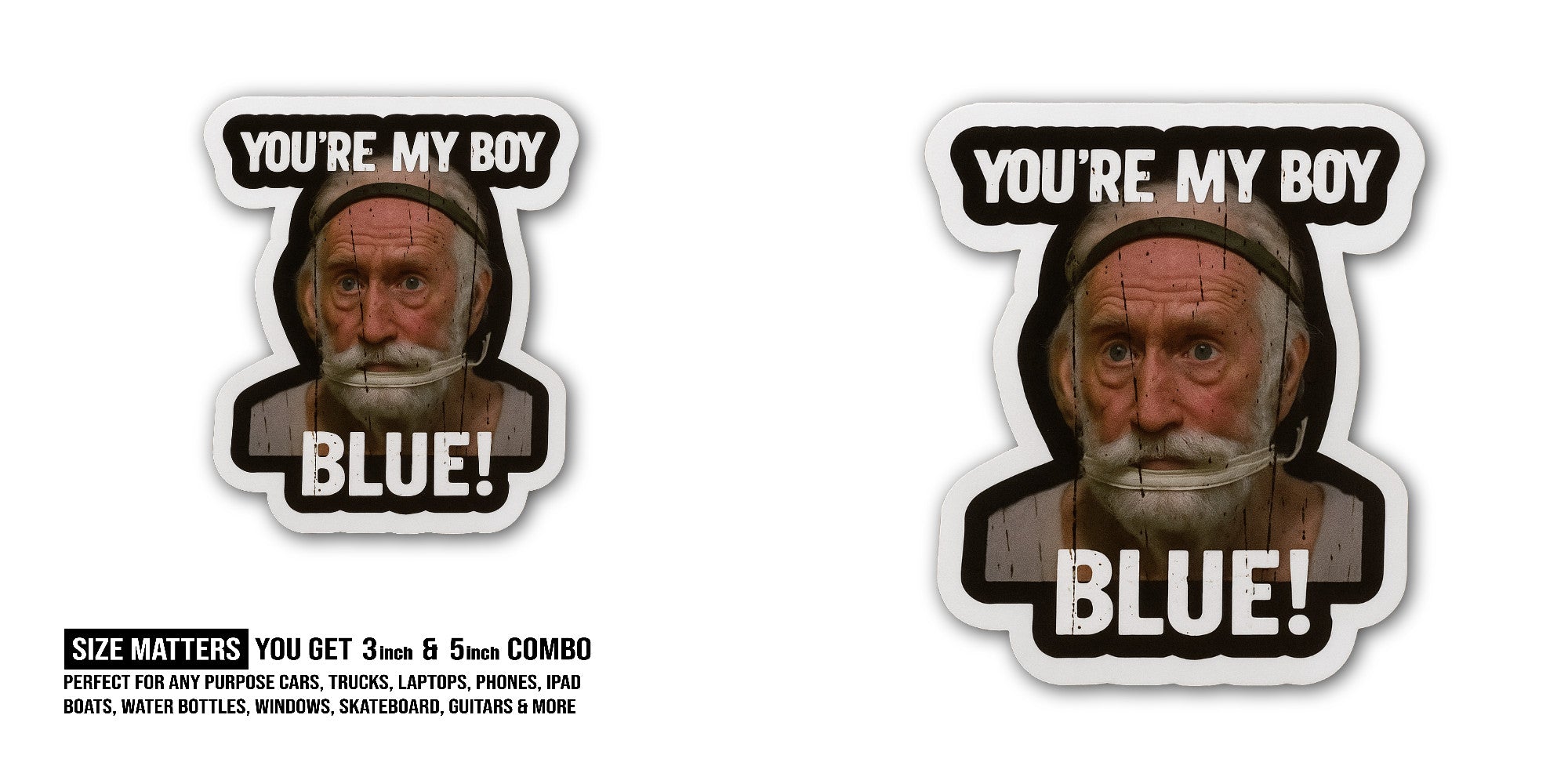 YOU'RE MY BOY BLUE Sticker, Waterproof Vinyl Decal Sticker Indoor Or Outdoor 2 (Pieces) 3" and 5"
