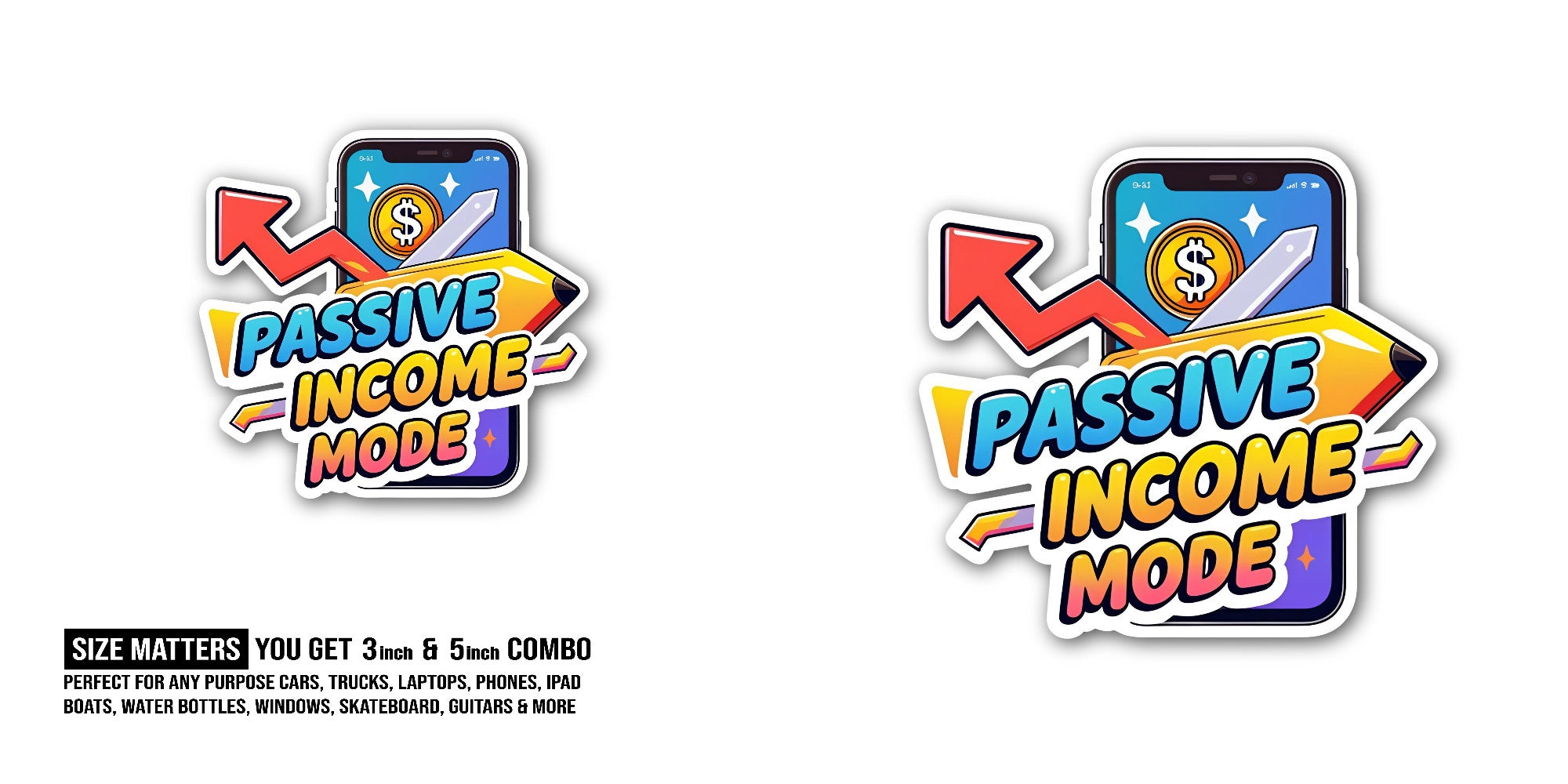 PASSIVE INCOME MODE Sticker, Waterproof Vinyl Decal Sticker Indoor Or Outdoor 2 (Pieces) 3" and 5"
