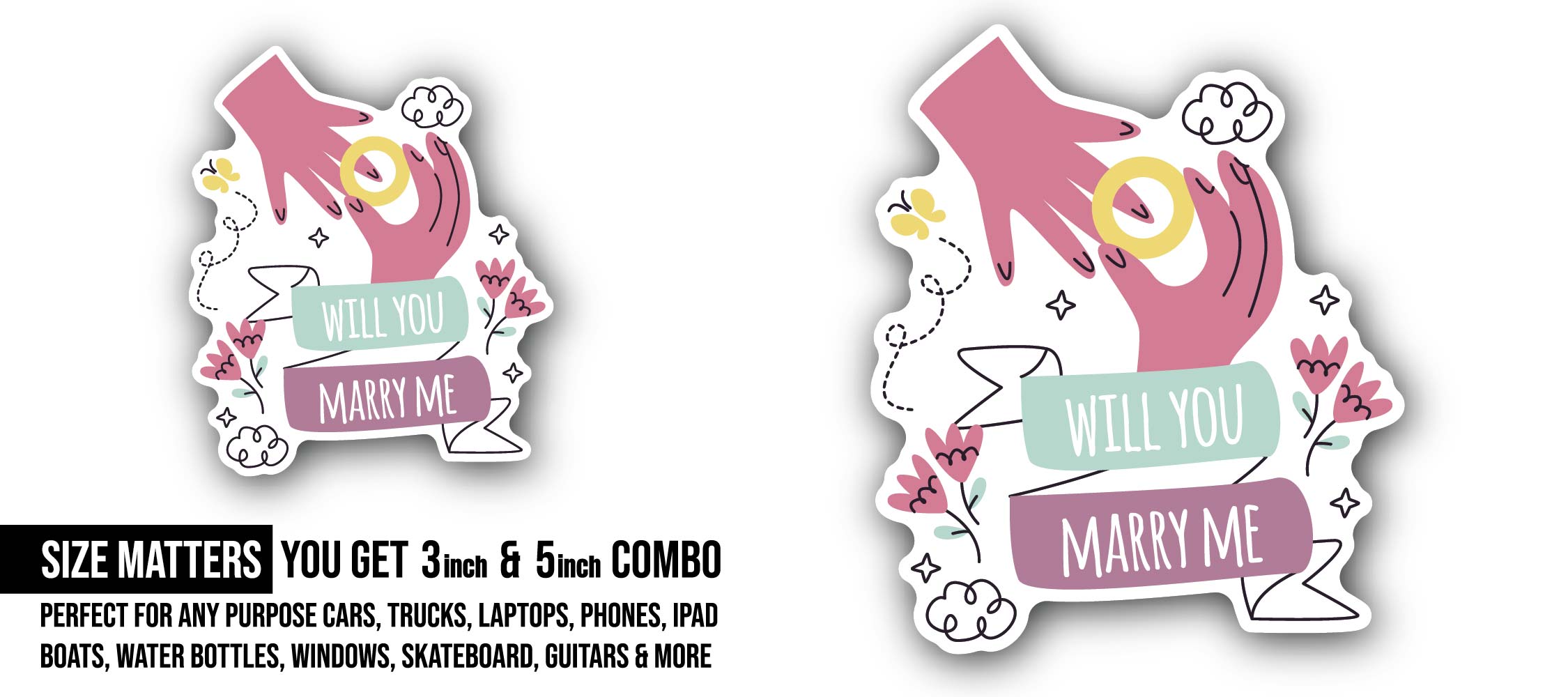Ring & Will You Marry Me Sticker, Waterproof Vinyl Decal Sticker Indoor Or Outdoor 2 (Pieces) 3" and 5"
