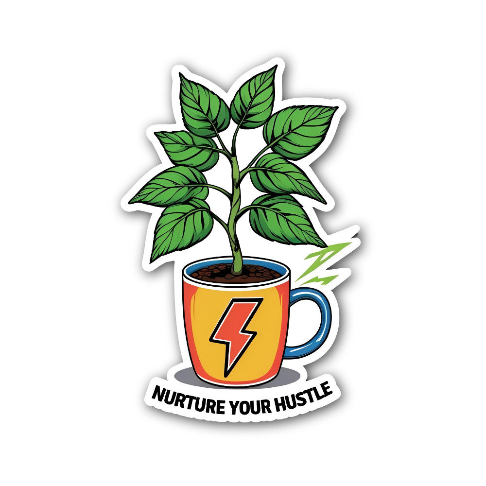 NURTURE YOUR HUSTLE Sticker, Waterproof Vinyl Decal Sticker Indoor Or Outdoor 2 (Pieces) 3" and 5"