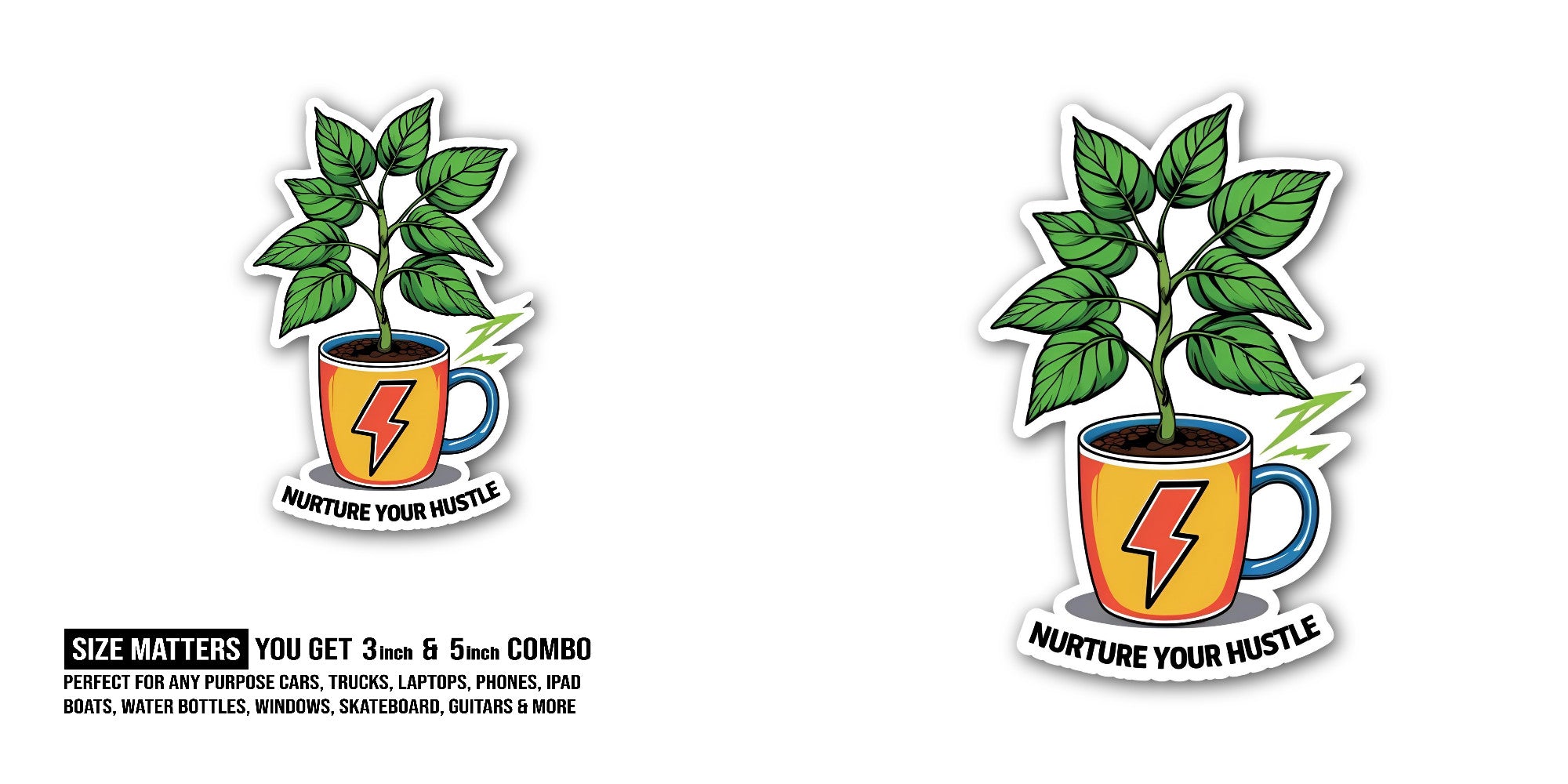NURTURE YOUR HUSTLE Sticker, Waterproof Vinyl Decal Sticker Indoor Or Outdoor 2 (Pieces) 3" and 5"