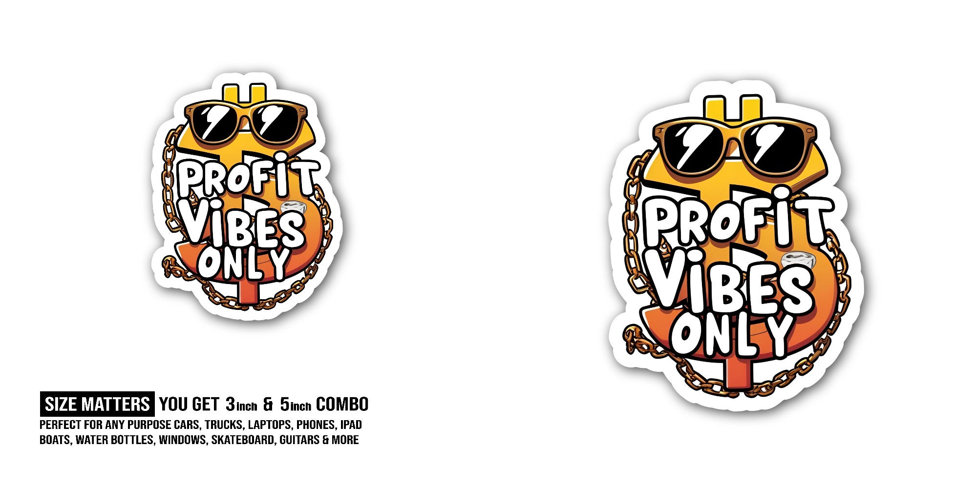 PROFIT VIBES ONLY Sticker, Waterproof Vinyl Decal Sticker Indoor Or Outdoor 2 (Pieces) 3" and 5"
