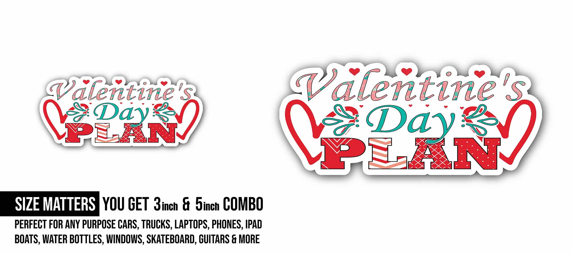 Valentine's Day Plan Colourful Text Sticker, Waterproof Vinyl Decal Sticker Indoor Or Outdoor 2 (Pieces) 3" and 5"