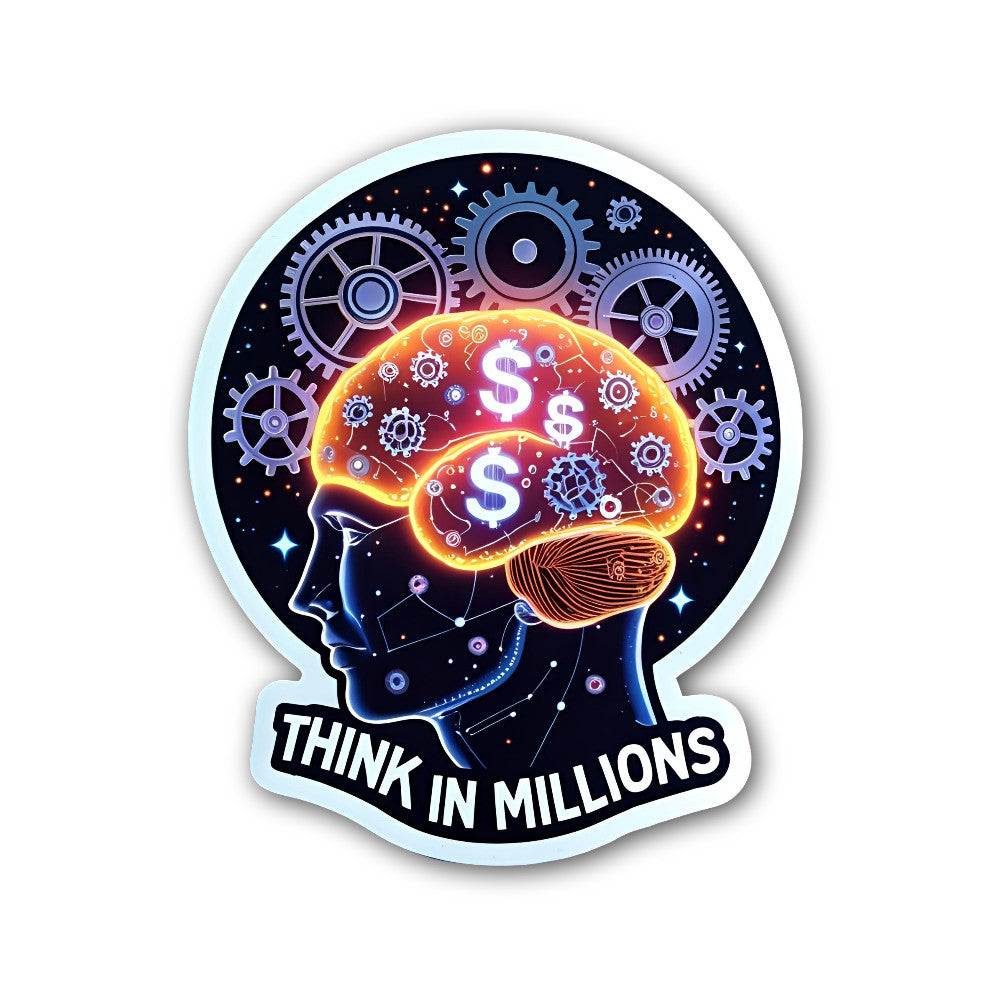 THINK IN MILLIONS Sticker, Waterproof Vinyl Decal Sticker Indoor Or Outdoor 2 (Pieces) 3" and 5"