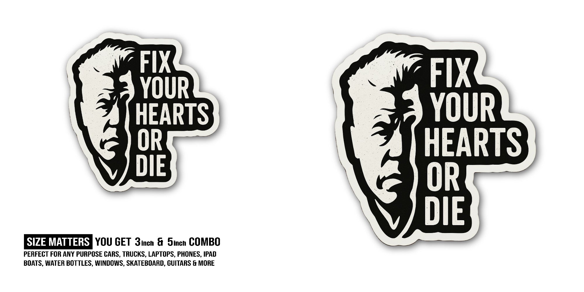FIX YOUR HEARTS OR DIE Sticker, Waterproof Vinyl Decal Sticker Indoor Or Outdoor 2 (Pieces) 3" and 5"