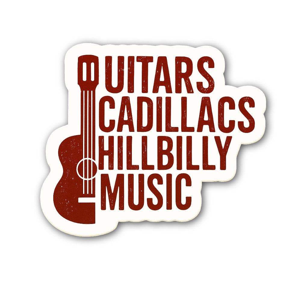 Guitars CADILLACS Hillbilly Music Sticker, Waterproof Vinyl Decal Sticker Indoor Or Outdoor 2 (Pieces) 3" and 5"