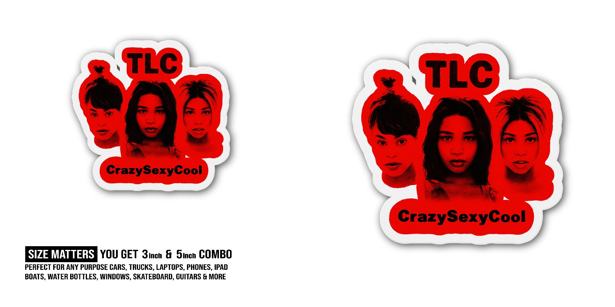 TLC CrazySexyCool Sticker, Waterproof Vinyl Decal Sticker Indoor Or Outdoor 2 (Pieces) 3" and 5"