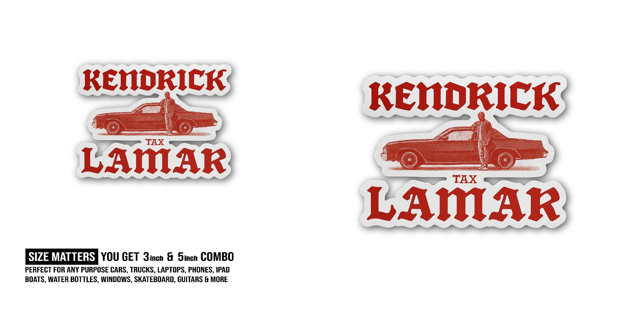 Kendrick Tax Lamar Sticker, Waterproof Vinyl Decal Sticker Indoor Or Outdoor 2 (Pieces) 3" and 5"