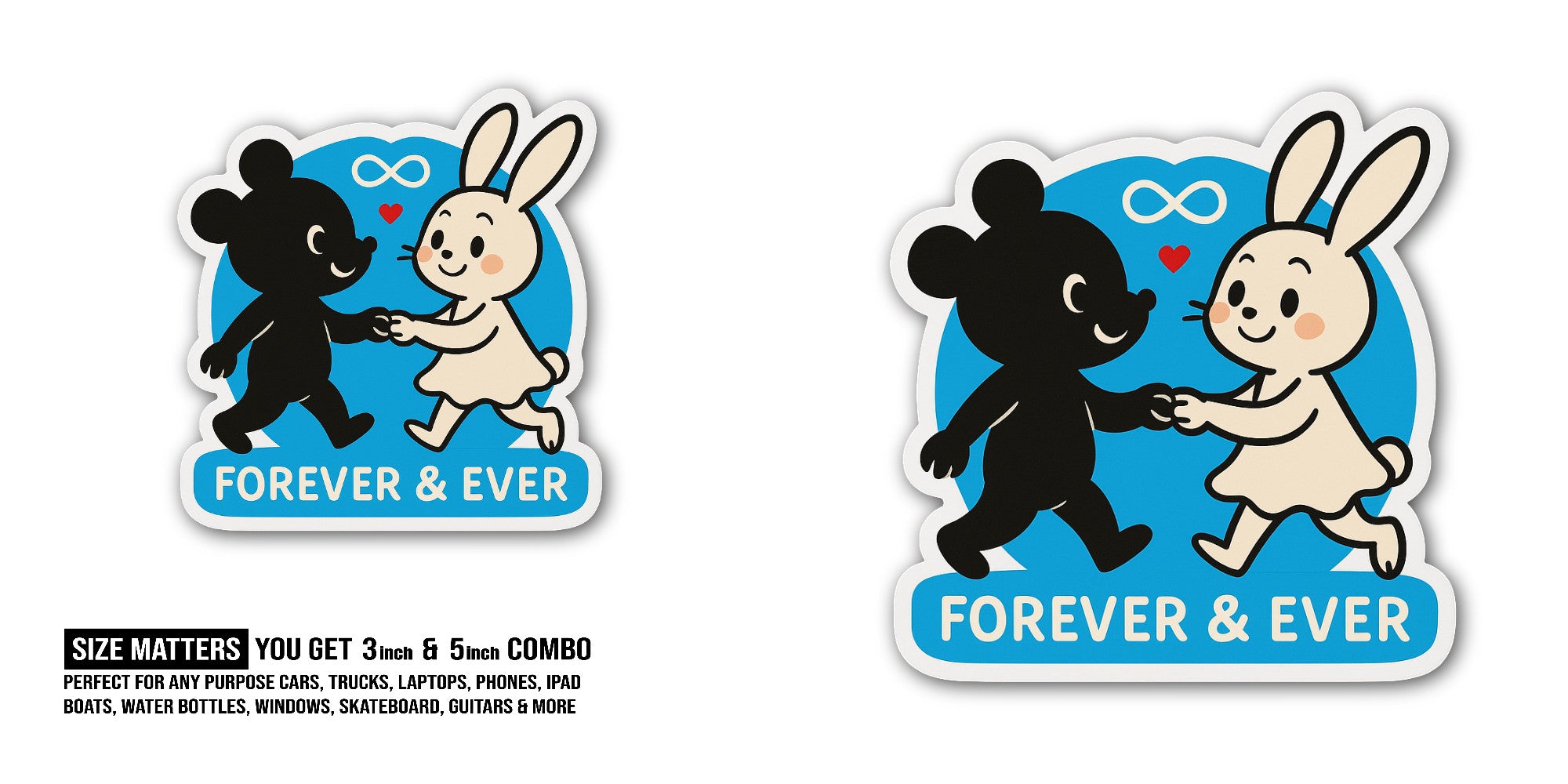 Cute Bunny Forever & Ever Sticker, Waterproof Vinyl Decal Sticker Indoor Or Outdoor 2 (Pieces) 3" and 5"