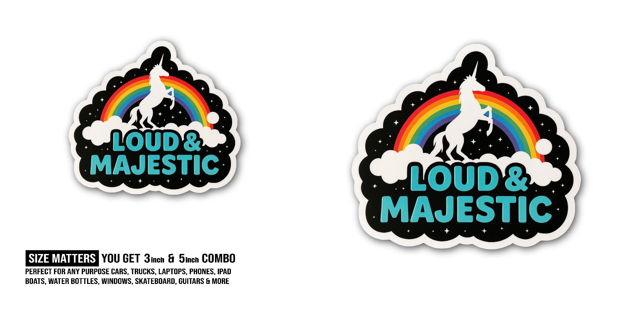 Loud & Majestic Sticker, Waterproof Vinyl Decal Sticker Indoor Or Outdoor 2 (Pieces) 3" and 5"
