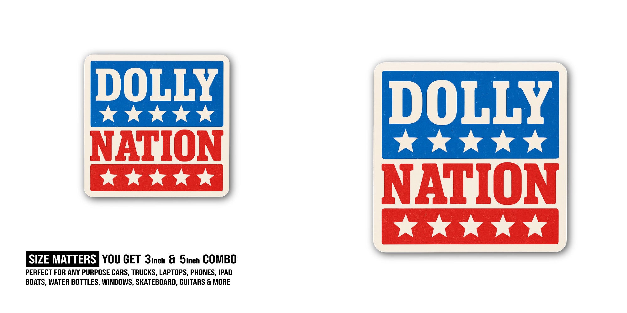 DOLLY NATION Sticker, Waterproof Vinyl Decal Sticker Indoor Or Outdoor 2 (Pieces) 3" and 5"
