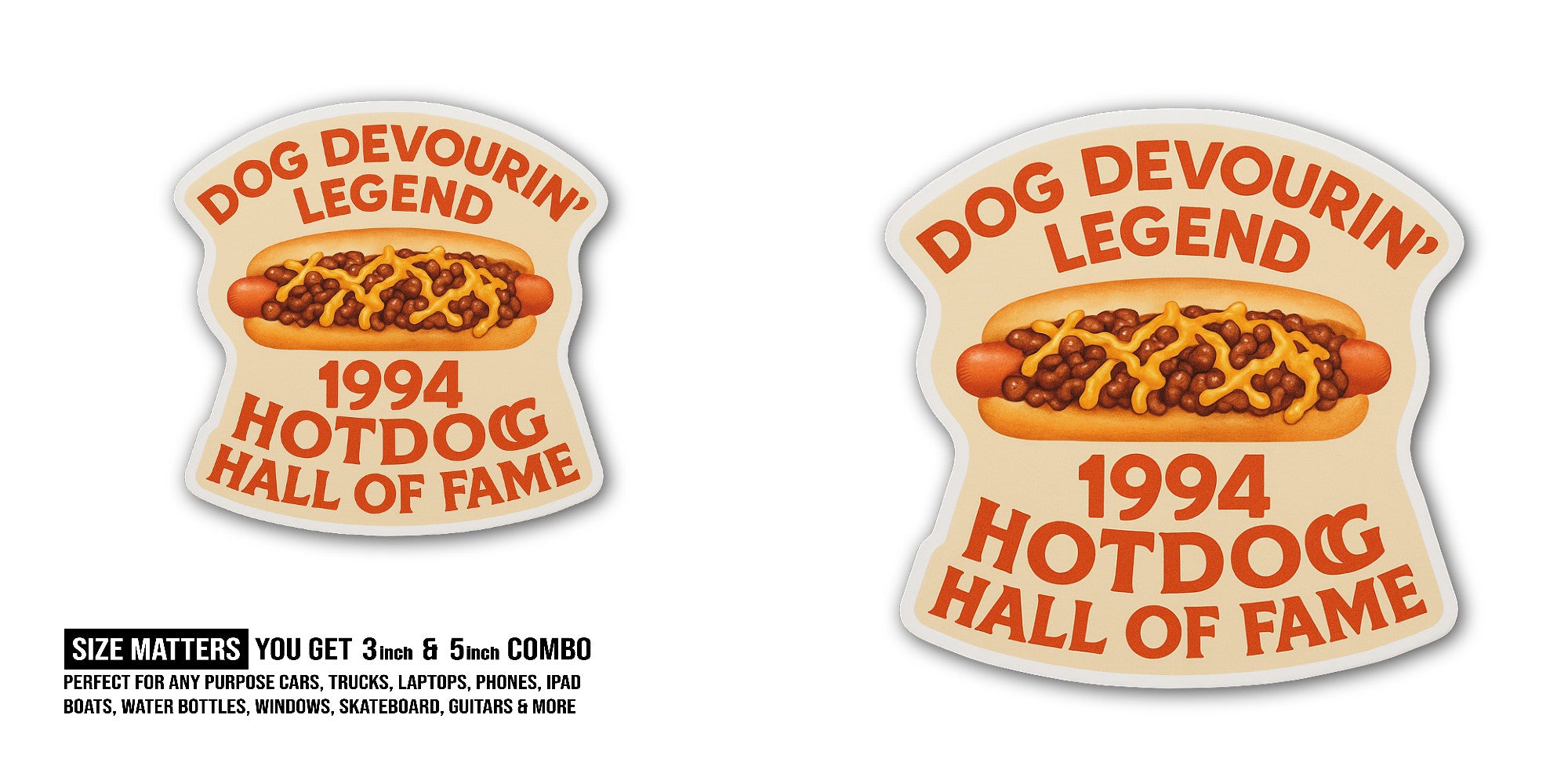 Dog DEVOURIN' Legend 1994 Hotdog Hall of Fame Sticker, Waterproof Vinyl Decal Sticker Indoor Or Outdoor 2 (Pieces) 3" and 5"