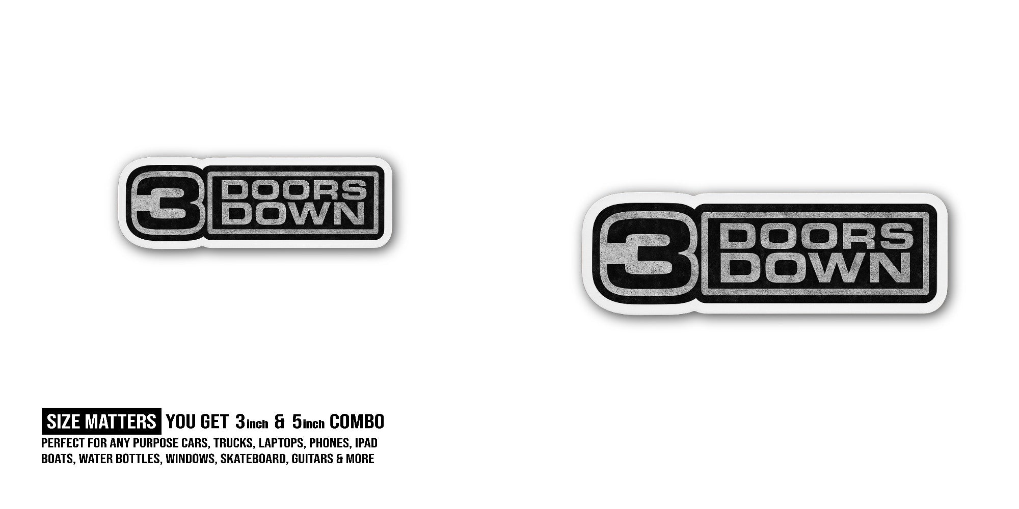 3 @ Doors Down Sticker, Waterproof Vinyl Decal Sticker Indoor Or Outdoor 2 (Pieces) 3" and 5"