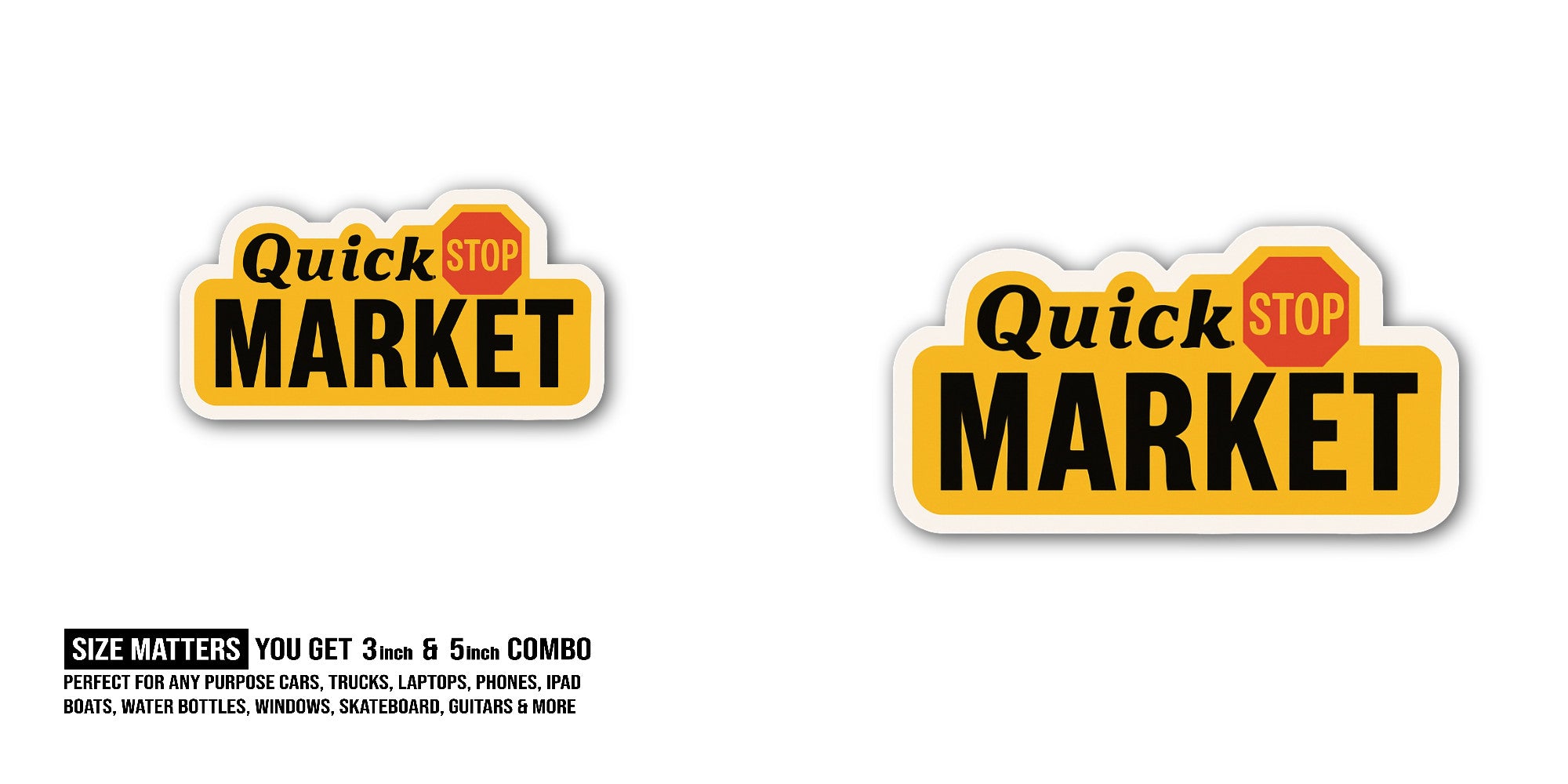 Quik Stop Market Sticker, Waterproof Vinyl Decal Sticker Indoor Or Outdoor 2 (Pieces) 3" and 5"