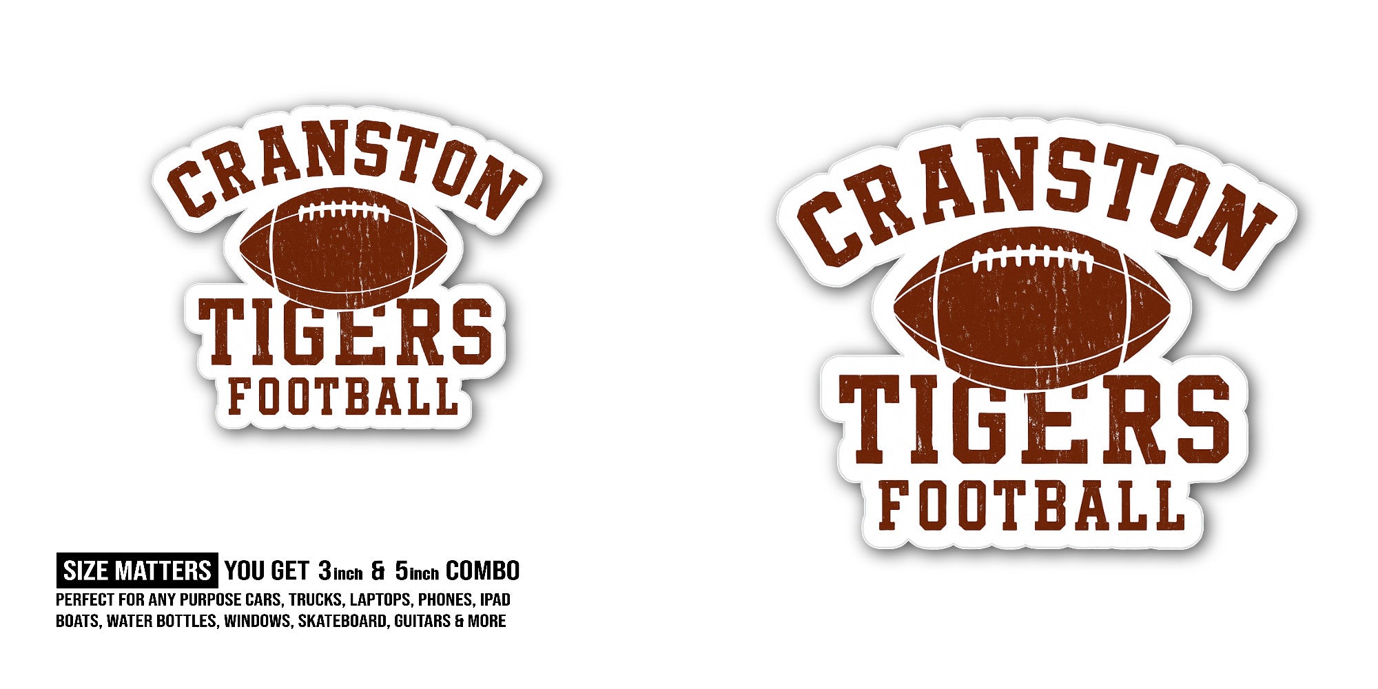 Cranston Tigers Football Sticker, Waterproof Vinyl Decal Sticker Indoor Or Outdoor 2 (Pieces) 3" and 5"