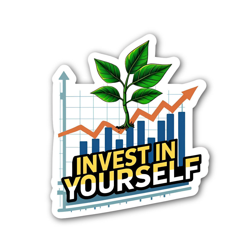 Invest in Y0URSELF Sticker, Waterproof Vinyl Decal Sticker Indoor Or Outdoor 2 (Pieces) 3" and 5"