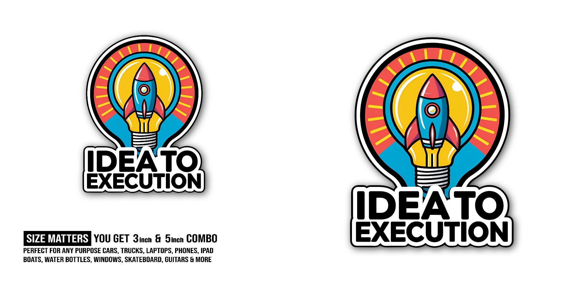 IDEA to Execution & Rocket Sticker, Waterproof Vinyl Decal Sticker Indoor Or Outdoor 2 (Pieces) 3" and 5"