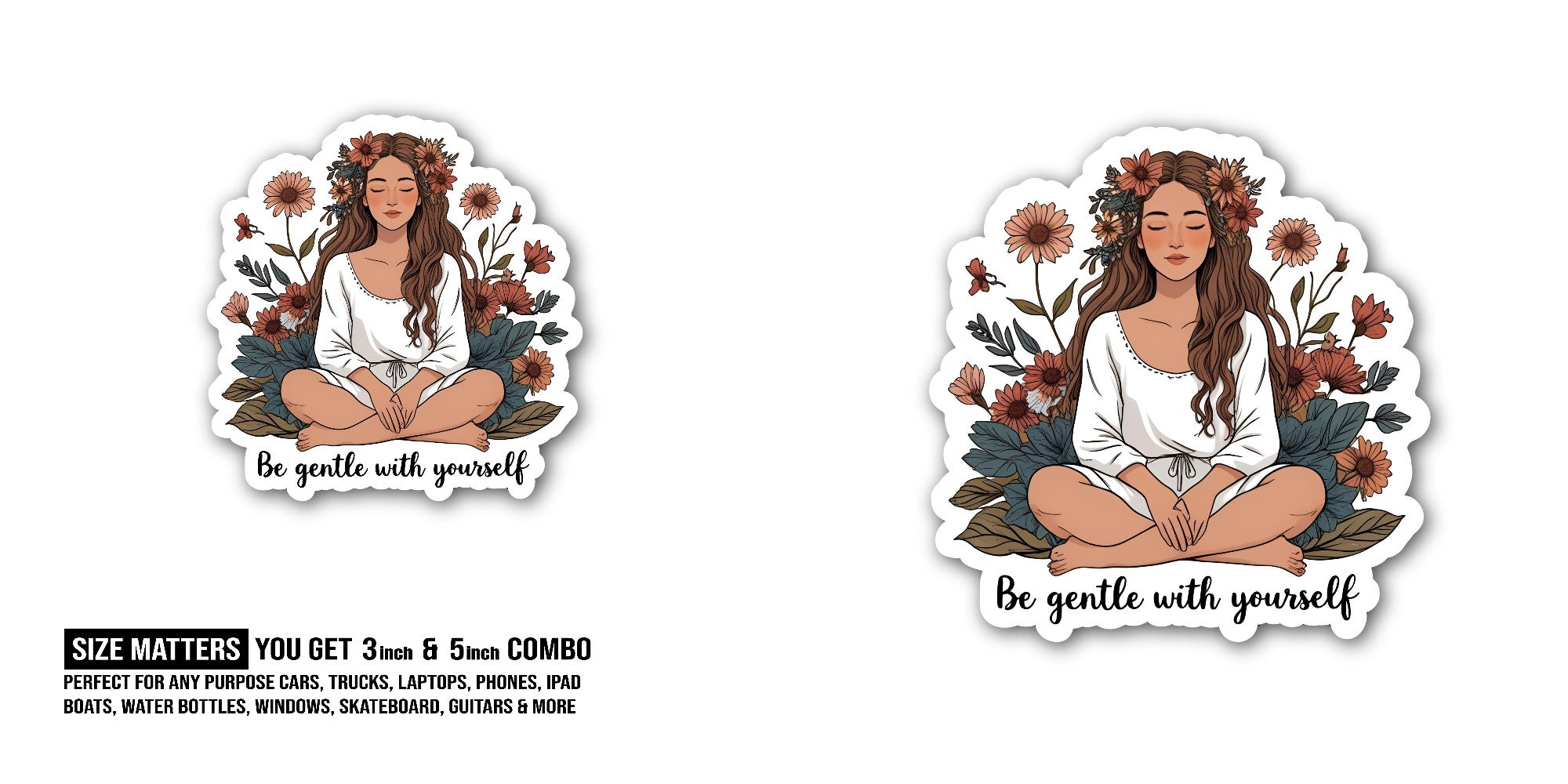 Be Gentle with Yourself Sticker, Waterproof Vinyl Decal Sticker Indoor Or Outdoor 2 (Pieces) 3" and 5"