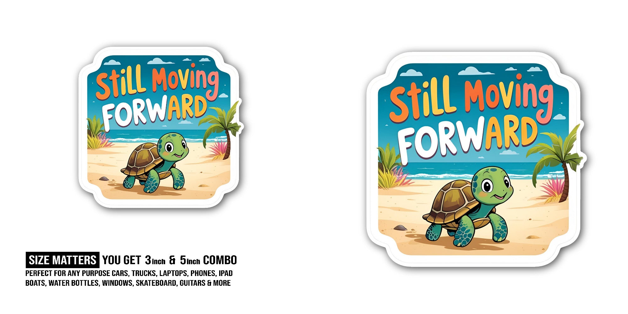 Still Moving Forward Sticker, Waterproof Vinyl Decal Sticker Indoor Or Outdoor 2 (Pieces) 3" and 5"