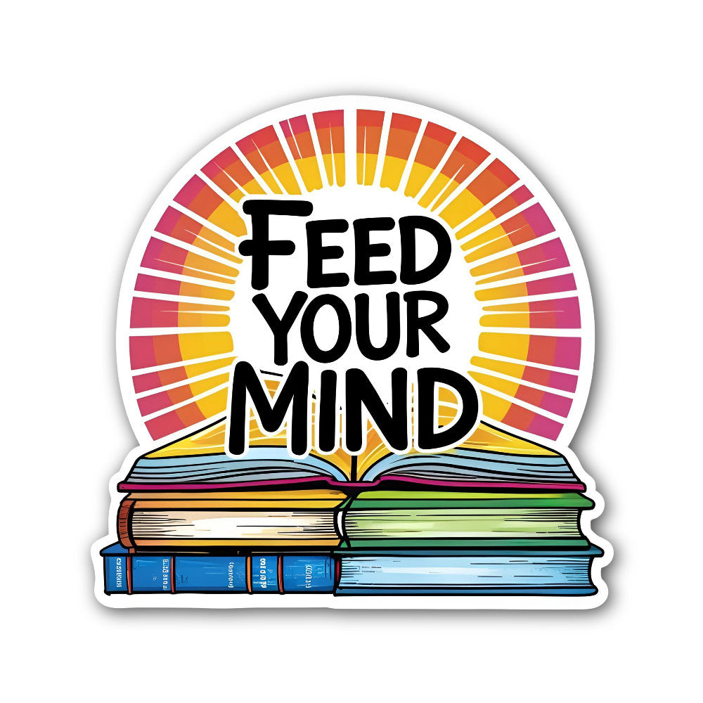 Feed Your Mind with Books Sticker, Waterproof Vinyl Decal Sticker Indoor Or Outdoor 2 (Pieces) 3" and 5"