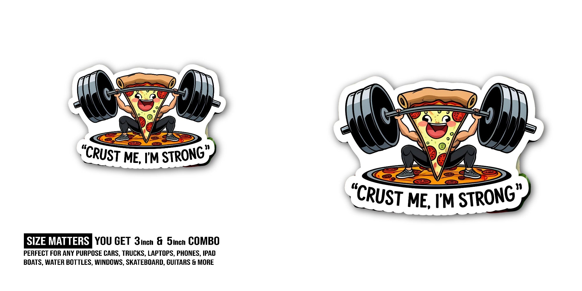 Crust ME, I'm Strong Sticker, Waterproof Vinyl Decal Sticker Indoor Or Outdoor 2 (Pieces) 3" and 5"