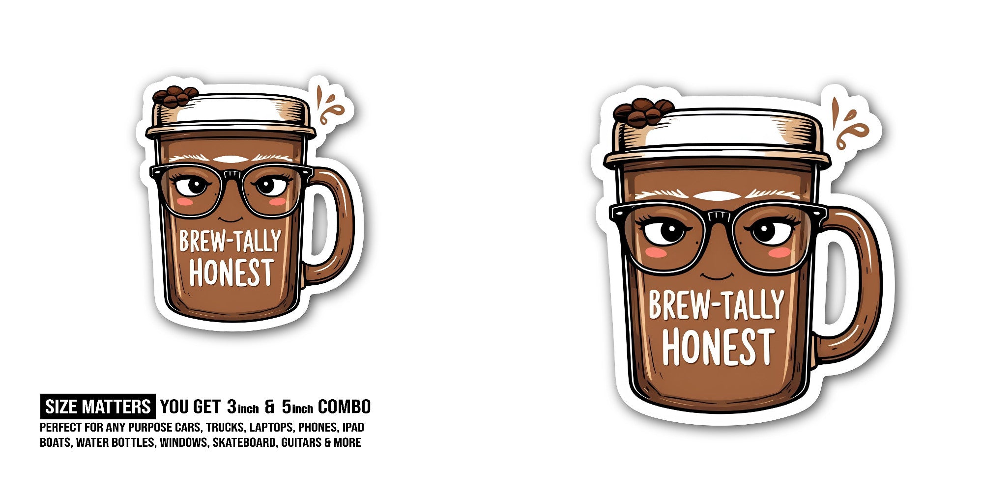 Brew-Tally Honest Sticker, Waterproof Vinyl Decal Sticker Indoor Or Outdoor 2 (Pieces) 3" and 5"