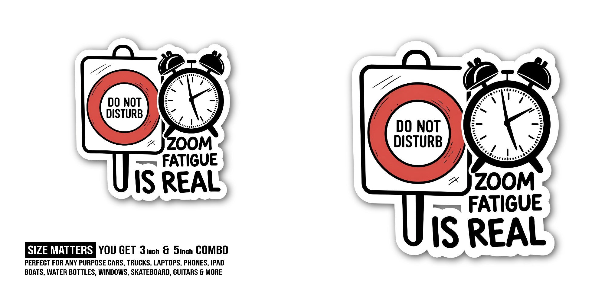 Zoom Fatigue is Real Sticker, Waterproof Vinyl Decal Sticker Indoor Or Outdoor 2 (Pieces) 3" and 5"