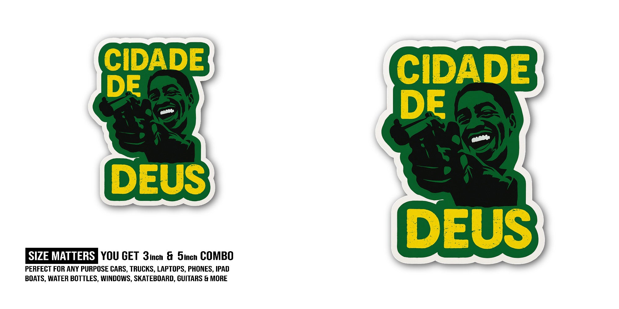 Cidade DE Deus Sticker, Waterproof Vinyl Decal Sticker Indoor Or Outdoor 2 (Pieces) 3" and 5"