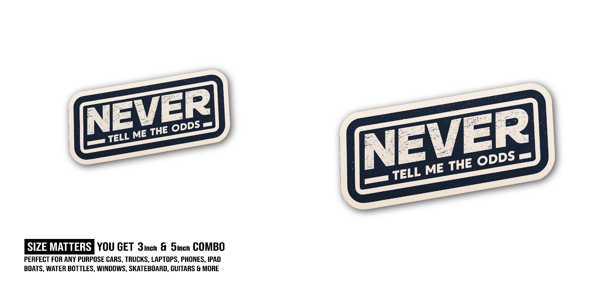 Never Sticker, Waterproof Vinyl Decal Sticker Indoor Or Outdoor 2 (Pieces) 3" and 5"