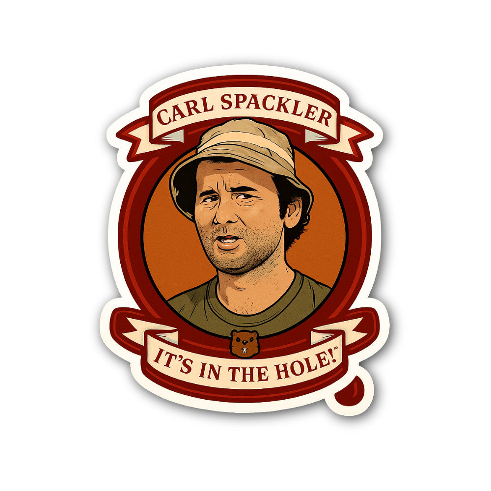 CARL SPACKLER IT'S IN THE HOLE! Sticker, Waterproof Vinyl Decal Sticker Indoor Or Outdoor 2 (Pieces) 3" and 5"