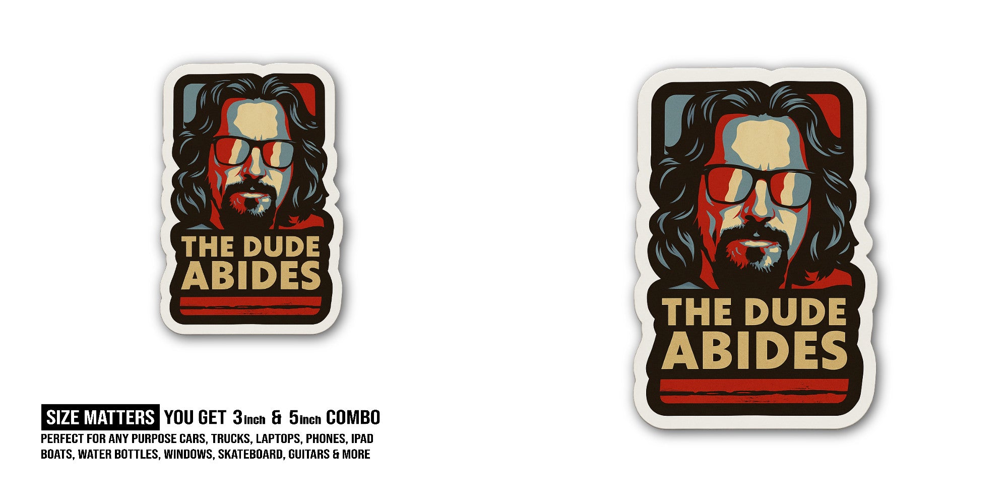 THE DUDE ABIDES Sticker, Waterproof Vinyl Decal Sticker Indoor Or Outdoor 2 (Pieces) 3" and 5"