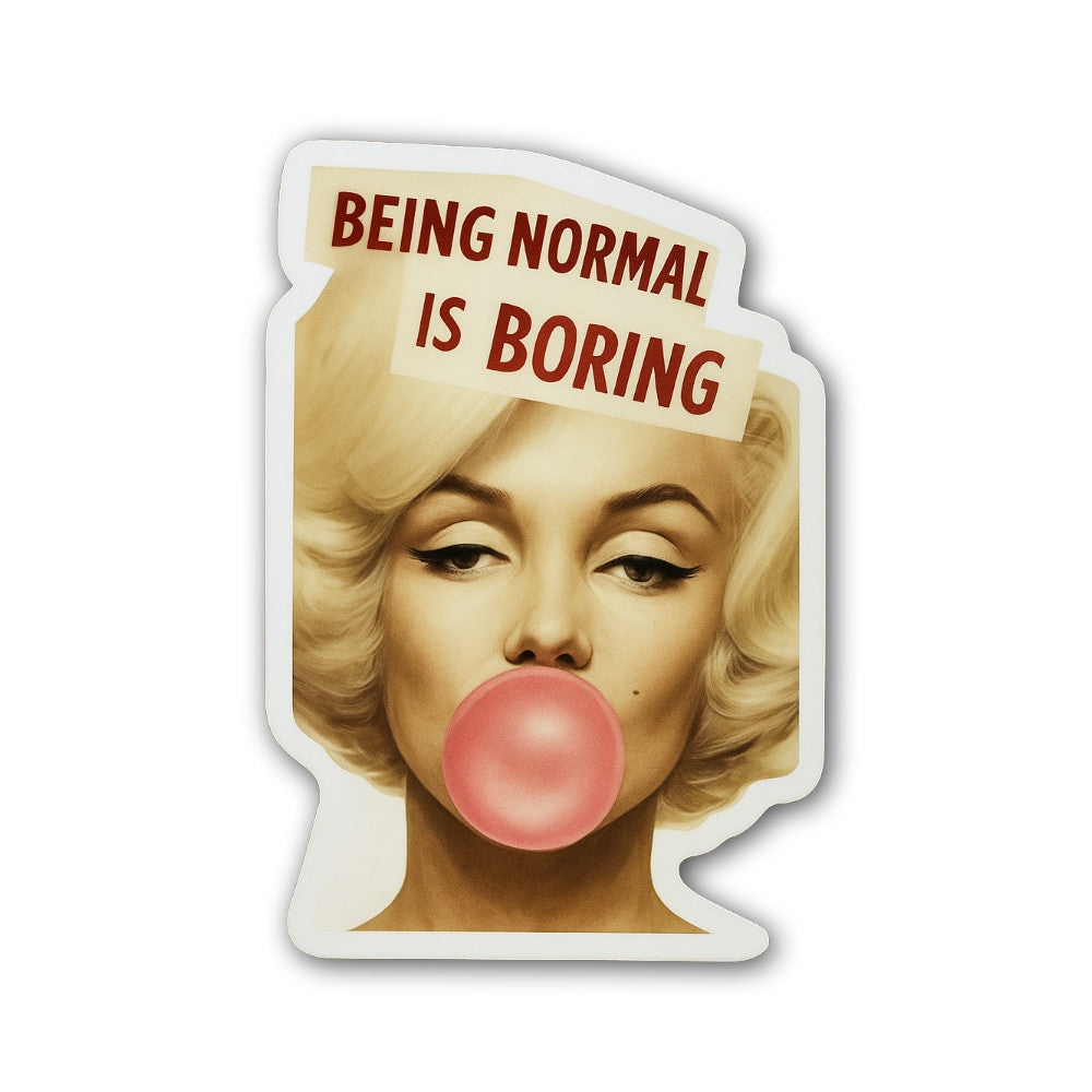 Being Normal is Boring Sticker, Waterproof Vinyl Decal Sticker Indoor Or Outdoor 2 (Pieces) 3" and 5"