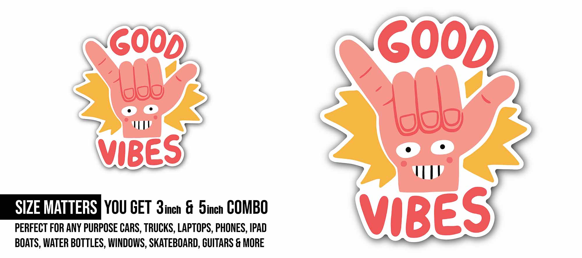 Good Vibes Sticker, Waterproof Vinyl Decal Sticker Indoor Or Outdoor 2 (Pieces) 3" and 5"