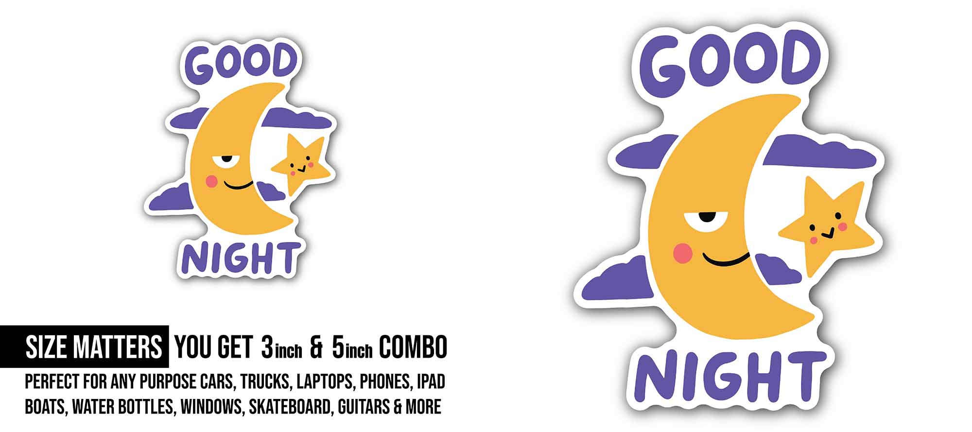 Good Night Message & Moon Sticker, Waterproof Vinyl Decal Sticker Indoor Or Outdoor 2 (Pieces) 3" and 5"