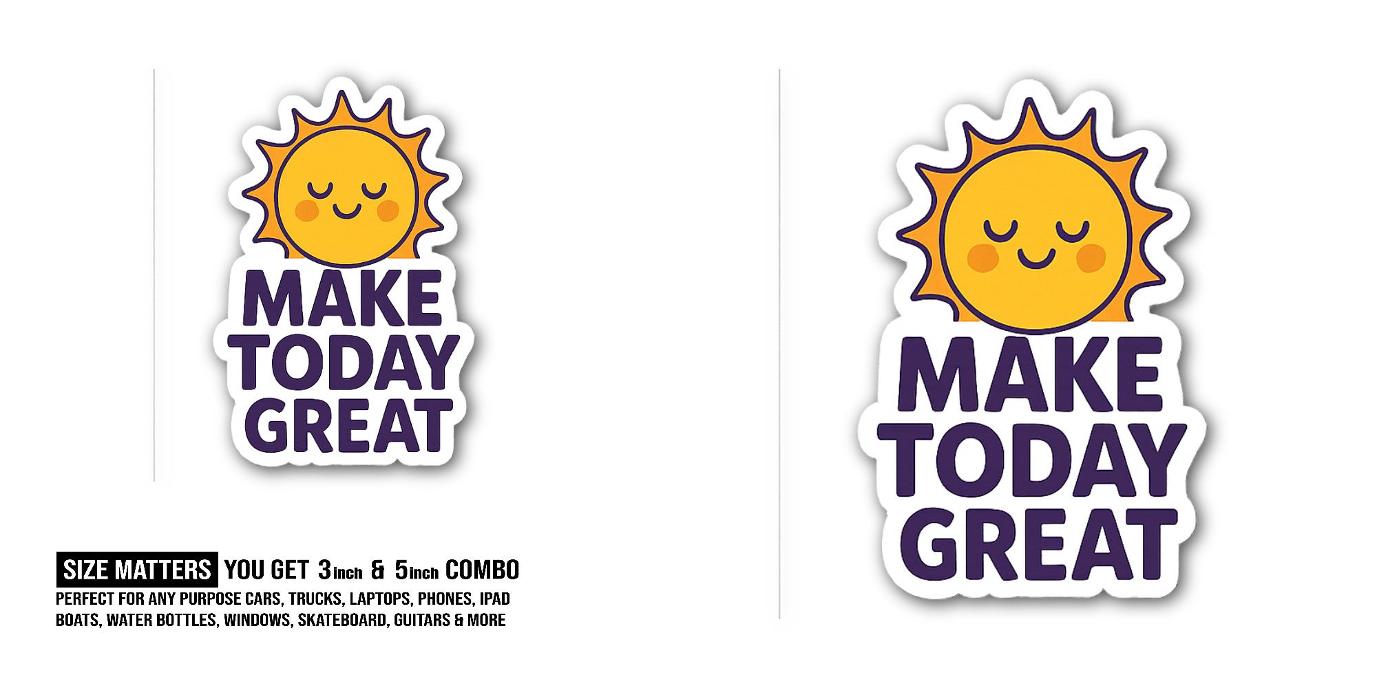 Make to@Day Great Sticker, Waterproof Vinyl Decal Sticker Indoor Or Outdoor 2 (Pieces) 3" and 5"