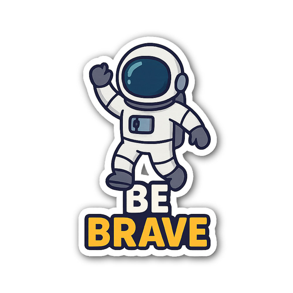 BE@ Brave Sticker, Waterproof Vinyl Decal Sticker Indoor Or Outdoor 2 (Pieces) 3" and 5"