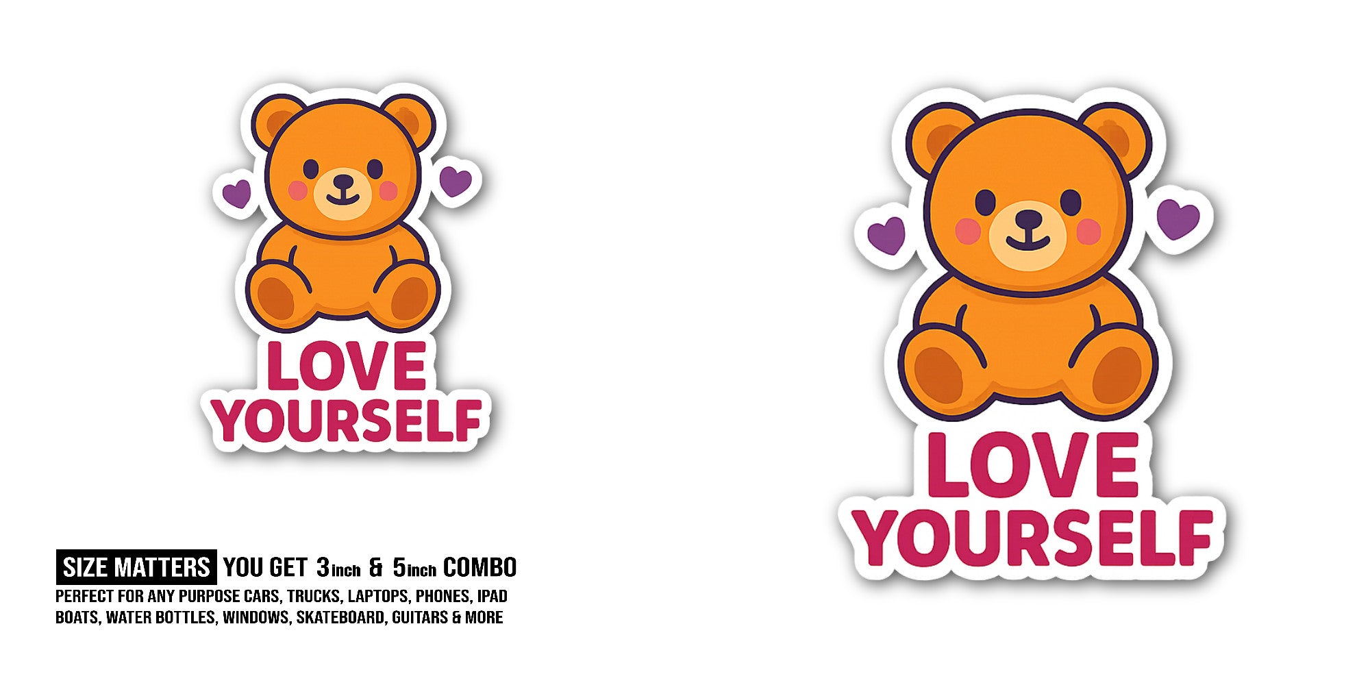 Love Yourself Sticker, Waterproof Vinyl Decal Sticker Indoor Or Outdoor 2 (Pieces) 3" and 5"